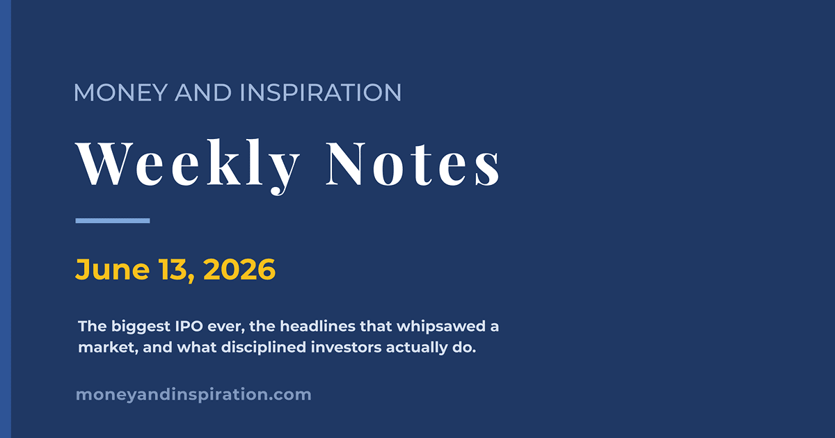 Money and Inspiration Weekly Notes cover for June 13, 2026, covering SpaceX's record-breaking $75 billion IPO, Alphabet's $80 billion equity raise with Berkshire's $10 billion commitment, and a week of headline-driven market volatility.