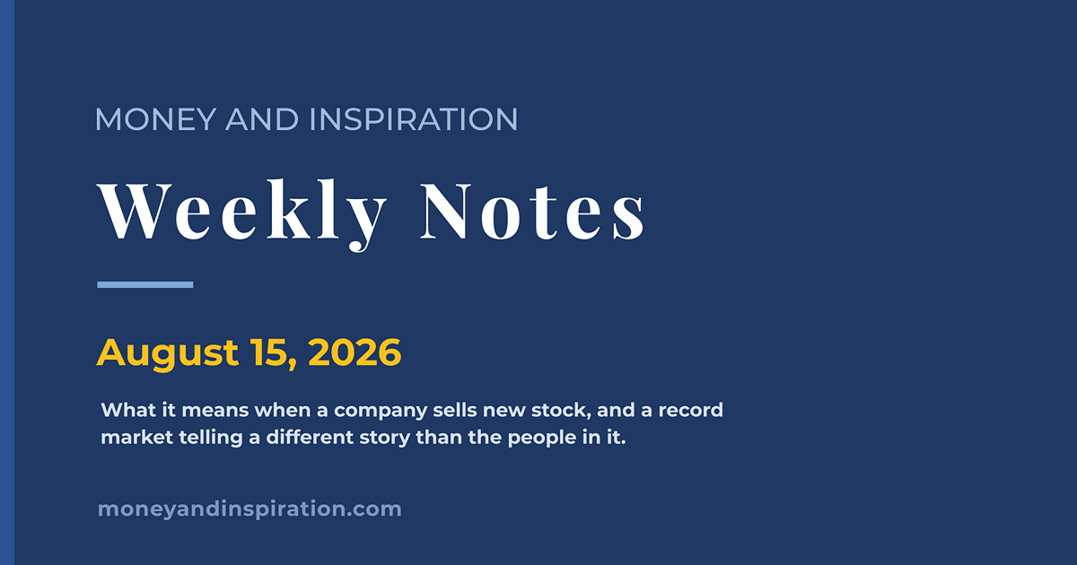 Money and Inspiration Weekly Notes card for August 15, 2026, with the week's summary of Intel selling new stock, a drop in retail sales, and the market closing at a record.